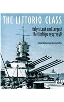 The Littorio Class: Italy's Last and Largest Battleships 1937-1948