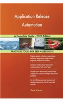 Application Release Automation A Complete Guide - 2020 Edition