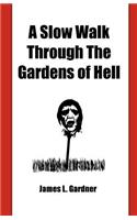 A Slow Walk Through the Gardens of Hell, A CIA Man in the War in Vietnam and Laos