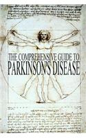 The Comprehensive Guide to Parkinson's Disease