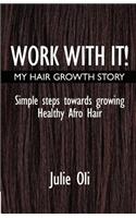 Work with it: My Hair Growth Story