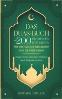 Duas-Buch Mit 200 Islamischen Bittgebeten Für Ihre Tägliche Gesundheit Und Die Ihrer Lieben