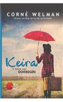 Keira - 'n Storie Van Oorbegin