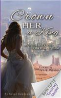 Crown Her a King Book One: Cancerous Chaldee: Restoring the Glory of God to the Bride of Christ