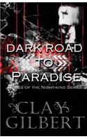 Dark Road to Paradise: Tales of the Night-Kind, Book 1