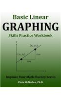 Basic Linear Graphing Skills Practice Workbook