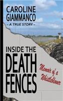 Inside the Death Fences