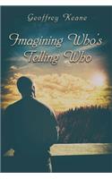 Imagining Who's Telling Who