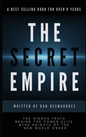 Secret Empire: The Hidden Truth Behind the Power Elite and the Knights of the New World Order