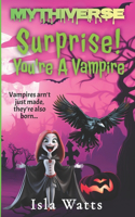 Surprise! You're a Vampire