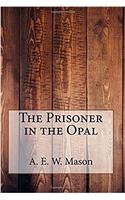 The Prisoner in the Opal