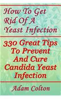 How To Get Rid Of A Yeast Infection