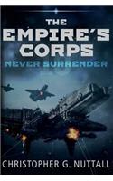 Never Surrender: (10 Empire's Corps)