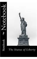 Notebook: The Statue of Liberty, 150 Lined Pages, Softcover, 6 X 9