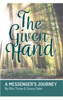 Given Hand - A Messenger's Journey