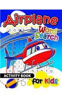 Airplane Word Search Activity Book for Kids: Activity book for boy, girls, kids Ages 2-4,3-5,4-8