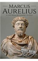 Marcus Aurelius: A Life From Beginning to End