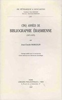 Bibliographie Erasmienne IV Cinq Annees de Biliographie Erasmienne (1971-1975)