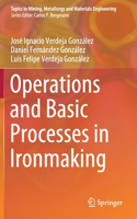 Operations and Basic Processes in Ironmaking