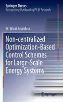 Non-centralized Optimization-Based Control Schemes for Large-Scale Energy Systems