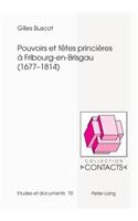 Pouvoirs Et Fêtes Princières À Fribourg-En-Brisgau (1677-1814): (70 Contacts)