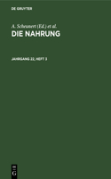 Die Nahrung. Jahrgang 22, Heft 3