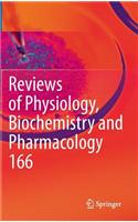 Reviews of Physiology, Biochemistry and Pharmacology 166