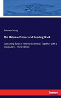 The Hebrew Primer and Reading Book