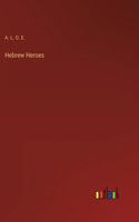 Hebrew Heroes