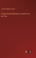 Zusätze & Berichtigungen zu meiner Flora der Pfalz