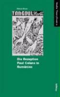 Die Rezeption Paul Celans in Rumanien