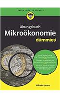 UEbungsbuch Mikrooekonomie fur Dummies