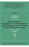 Respiratorischer Flüssigkeits- Und Wärmeverlust Des Säuglings Und Kleinkindes Bei Künstlicher Beatmung