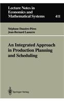Integrated Approach in Production Planning and Scheduling