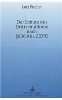 Der Schutz des Drittschuldners nach  836 Abs. 2 ZPO