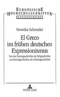 El Greco Im Fruehen Deutschen Expressionismus