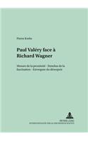 Paul Valéry Face À Richard Wagner