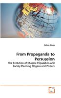 From Propaganda to Persuasion