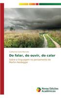 Do falar, do ouvir, do calar