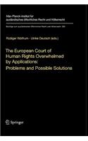 European Court of Human Rights Overwhelmed by Applications: Problems and Possible Solutions