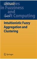 Intuitionistic Fuzzy Aggregation and Clustering