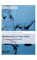 Der Prozess Von Franz Kafka. Eine Analyse Aus Drei Blickwinkeln