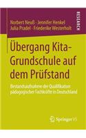 Übergang Kita-Grundschule Auf Dem Prüfstand: Bestandsaufnahme Der Qualifikation Pädagogischer Fachkräfte in Deutschland