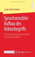 Sprachsensibler Aufbau des Vektorbegriffs: Eine Entwicklungsforschungsstudie in der Sekundarstufe II