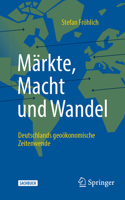 Märkte, Macht Und Wandel
