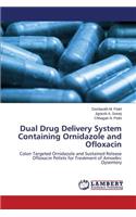 Dual Drug Delivery System Containing Ornidazole and Ofloxacin