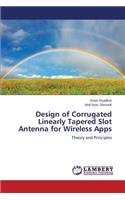 Design of Corrugated Linearly Tapered Slot Antenna for Wireless Apps