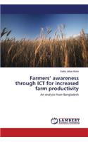 Farmers' awareness through ICT for increased farm productivity: (English)