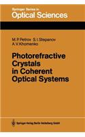 Photorefractive Crystals in Coherent Optical Systems