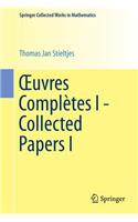 Oeuvres Complètes I - Collected Papers I